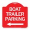Signmission Boat Trailer Parking W/ Left Arrow, Red & White Aluminum Sign, 18" x 18", RW-1818-24295 A-DES-RW-1818-24295 - alternate 1